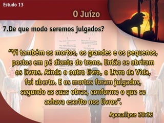 O Juízo - Ouvindo a Voz de Deus, Estudo Bíblico, Igreja Adventista