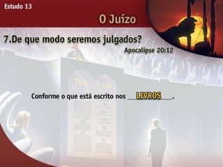 O Juízo - Ouvindo a Voz de Deus, Estudo Bíblico, Igreja Adventista
