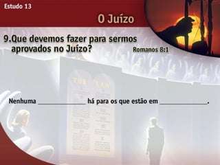 O Juízo - Ouvindo a Voz de Deus, Estudo Bíblico, Igreja Adventista