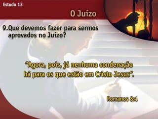 O Juízo - Ouvindo a Voz de Deus, Estudo Bíblico, Igreja Adventista