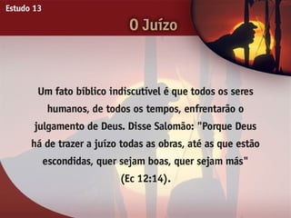 O Juízo - Ouvindo a Voz de Deus, Estudo Bíblico, Igreja Adventista