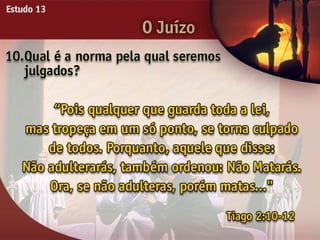 O Juízo - Ouvindo a Voz de Deus, Estudo Bíblico, Igreja Adventista