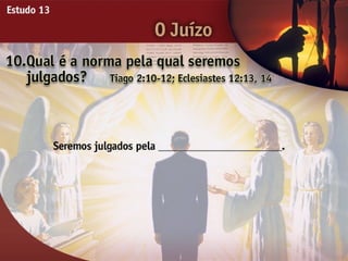 O Juízo - Ouvindo a Voz de Deus, Estudo Bíblico, Igreja Adventista