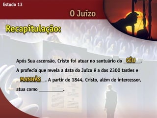 O Juízo - Ouvindo a Voz de Deus, Estudo Bíblico, Igreja Adventista