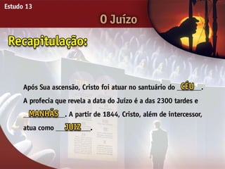 O Juízo - Ouvindo a Voz de Deus, Estudo Bíblico, Igreja Adventista