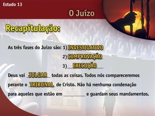 O Juízo - Ouvindo a Voz de Deus, Estudo Bíblico, Igreja Adventista
