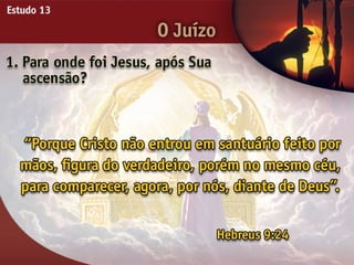 O Juízo - Ouvindo a Voz de Deus, Estudo Bíblico, Igreja Adventista