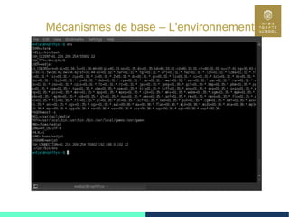 36
Mécanismes de base – L'environnement 2/4
 