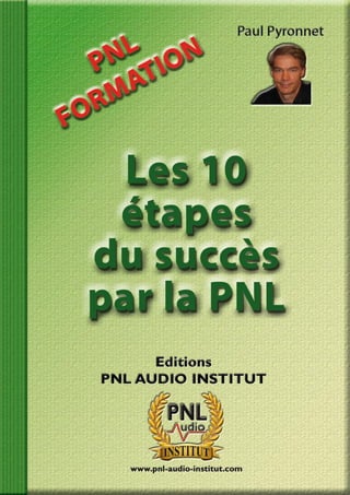 Tous droits réservés Éditions PNL AUDIO INSTITUT Copyright
www.pnl-audio-institut.com
1
 