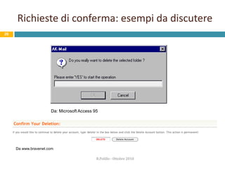 Input vincolati: esercizio221)2)3)4)Quale fra le seguenti soluzioni è la migliore per prevenire errori di input?R.Polillo - Ottobre 2010