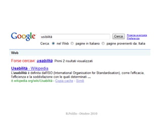 Esempio dal sito di Jakob Nielsen45R.Polillo - Ottobre 2010