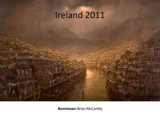 Ireland 2011 Boomtown Brian McCarthy 