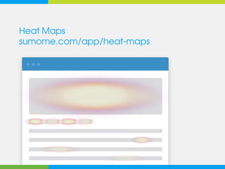Heat Maps
sumome.com/app/heat-maps
 