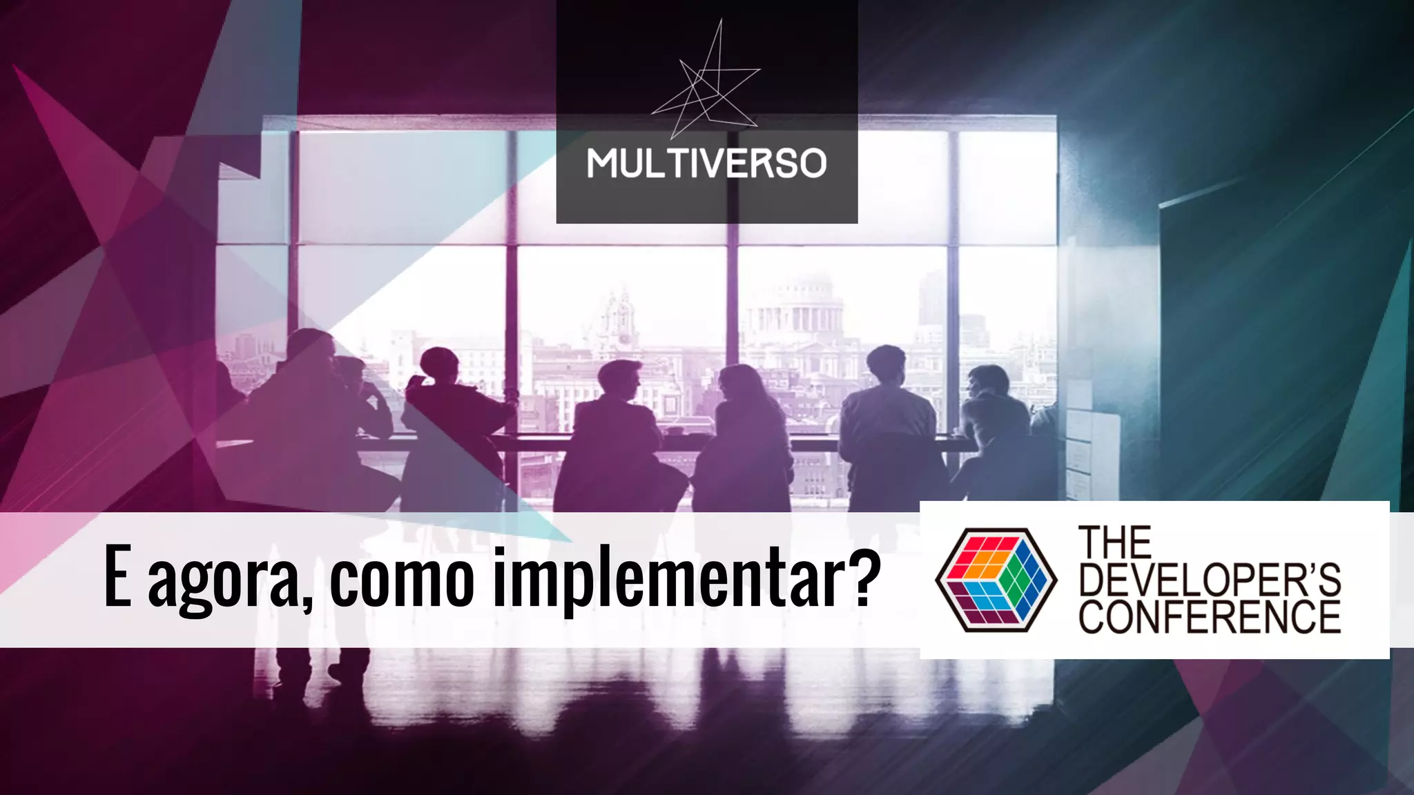 E agora, como implementar?