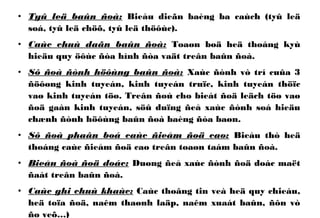 • Tyû leä baûn ñoà: Bieåu dieãn baèng ba caùch (tyû leä
soá, tyû leä chöõ, tyû leä thöôùc).
• Caùc chuù daãn baûn ñoà: Toaøn boä heä thoáng kyù
hieäu quy öôùc ñòa hình ñòa vaät treân baûn ñoà.
• Sô ñoà ñònh höôùng baûn ñoà: Xaùc ñònh vò trí cuûa 3
ñöôøng kinh tuyeán, kinh tuyeán truïc, kinh tuyeán thöïc
vaø kinh tuyeán töø. Treân ñoù cho bieát ñoä leäch töø vaø
ñoä gaàn kinh tuyeán, söû duïng ñeå xaùc ñònh soá hieäu
chænh ñònh höôùng baûn ñoà baèng ñòa baøn.
• Sô ñoà phaân boá caùc ñieåm ñoä cao: Bieåu thò heä
thoáng caùc ñieåm ñoä cao treân toaøn taám baûn ñoà.
• Bieåu ñoà ñoä doác: Duøng ñeå xaùc ñònh ñoä doác maët
ñaát treân baûn ñoà.
• Caùc ghi chuù khaùc: Caùc thoâng tin veà heä quy chieáu,
heä toïa ñoä, naêm thaønh laäp, naêm xuaát baûn, ñôn vò
ño veõ…)
 