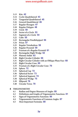 iv
PKNP= háíÉ==42=
PKNQ= `óÅäáÅ=nì~Çêáä~íÉê~ä==43=
PKNR= q~åÖÉåíá~ä=nì~Çêáä~íÉê~ä==45=
PKNS= dÉåÉê~ä=nì~Çêáä~íÉê~ä==46=
PKNT= oÉÖìä~ê=eÉñ~Öçå==47=
PKNU= oÉÖìä~ê=mçäóÖçå==48=
PKNV= `áêÅäÉ==50=
PKOM= pÉÅíçê=çÑ=~=`áêÅäÉ==53=
PKON= pÉÖãÉåí=çÑ=~=`áêÅäÉ==54=
PKOO= `ìÄÉ==55=
PKOP= oÉÅí~åÖìä~ê=m~ê~ääÉäÉéáéÉÇ==56=
PKOQ= mêáëã==57=
PKOR= oÉÖìä~ê=qÉíê~ÜÉÇêçå==58=
PKOS= oÉÖìä~ê=móê~ãáÇ==59=
PKOT= cêìëíìã=çÑ=~=oÉÖìä~ê=móê~ãáÇ==61=
PKOU= oÉÅí~åÖìä~ê=oáÖÜí=tÉÇÖÉ==62=
PKOV= mä~íçåáÅ=pçäáÇë==63=
PKPM= oáÖÜí=`áêÅìä~ê=`óäáåÇÉê==66=
PKPN= oáÖÜí=`áêÅìä~ê=`óäáåÇÉê=ïáíÜ=~å=lÄäáèìÉ=mä~åÉ=c~ÅÉ==68=
PKPO= oáÖÜí=`áêÅìä~ê=`çåÉ==69=
PKPP= cêìëíìã=çÑ=~=oáÖÜí=`áêÅìä~ê=`çåÉ==70=
PKPQ= péÜÉêÉ==72=
PKPR= péÜÉêáÅ~ä=`~é==72=
PKPS= péÜÉêáÅ~ä=pÉÅíçê==73=
PKPT= péÜÉêáÅ~ä=pÉÖãÉåí==74=
PKPU= péÜÉêáÅ~ä=tÉÇÖÉ==75=
PKPV= bääáéëçáÇ==76=
PKQM= `áêÅìä~ê=qçêìë==78=
= =
4 qofdlkljbqov=
QKN= o~Çá~å=~åÇ=aÉÖêÉÉ=jÉ~ëìêÉë=çÑ=^åÖäÉë==80=
QKO= aÉÑáåáíáçåë=~åÇ=dê~éÜë=çÑ=qêáÖçåçãÉíêáÅ=cìåÅíáçåë==81=
QKP= páÖåë=çÑ=qêáÖçåçãÉíêáÅ=cìåÅíáçåë==86=
QKQ= qêáÖçåçãÉíêáÅ=cìåÅíáçåë=çÑ=`çããçå=^åÖäÉë==87=
QKR= jçëí=fãéçêí~åí=cçêãìä~ë==88=
www.everypdfbook.com
 