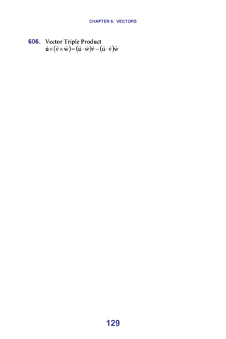 CHAPTER 6. VECTORS
129
606. sÉÅíçê=qêáéäÉ=mêçÇìÅí=
( ) ( ) ( )ï
î
ì
î
ï
ì
ï
î
ì
r
r
r
r
r
r
r
r
r
⋅
−
⋅
=
×
× ==
=
=
=
=
=
=
=
=
 