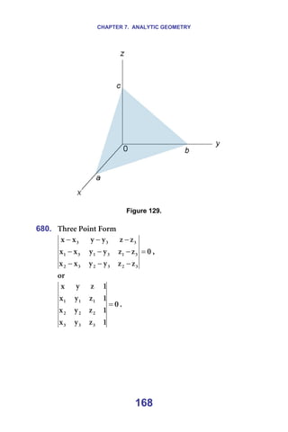 CHAPTER 7. ANALYTIC GEOMETRY
168
===== =
=
Figure 129.
=
680. qÜêÉÉ=mçáåí=cçêã=
M
ò
ò
ó
ó
ñ
ñ
ò
ò
ó
ó
ñ
ñ
ò
ò
ó
ó
ñ
ñ
P
O
P
O
P
O
P
N
P
N
P
N
P
P
P
=
−
−
−
−
−
−
−
−
−
I==
çê==
M
N
ò
ó
ñ
N
ò
ó
ñ
N
ò
ó
ñ
N
ò
ó
ñ
P
P
P
O
O
O
N
N
N
= K=
=
 