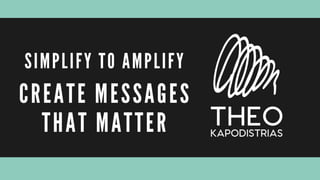 Theo Kapodistrias presents 'Simplify to Amplify Creating Messages That Matter' at Mumbrella360, 2022.