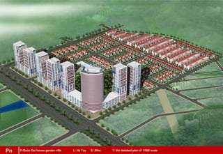 P:Quoc Oai house garden villa L: Ha Tay S: 20ha T: the detailed plan of 1/500 scalePn
 