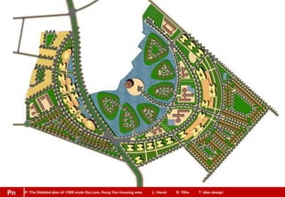 P: The Detailed plan of 1/500 scale Gia Lam, Hung Yen housing area L: Hanoi S: 70ha T: Idea designPn
 