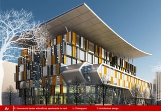 P: Commercial center with offices, apartments for rent L: Thainguyen T: Architecture designAr
 