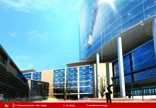 P: Commercial center with hotels L: An Giang T: Architecture designAr
 