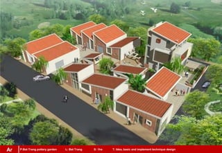 P:Bat Trang pottery garden L: Bat Trang S: 1ha T: Idea, basic and implement technique designAr
 