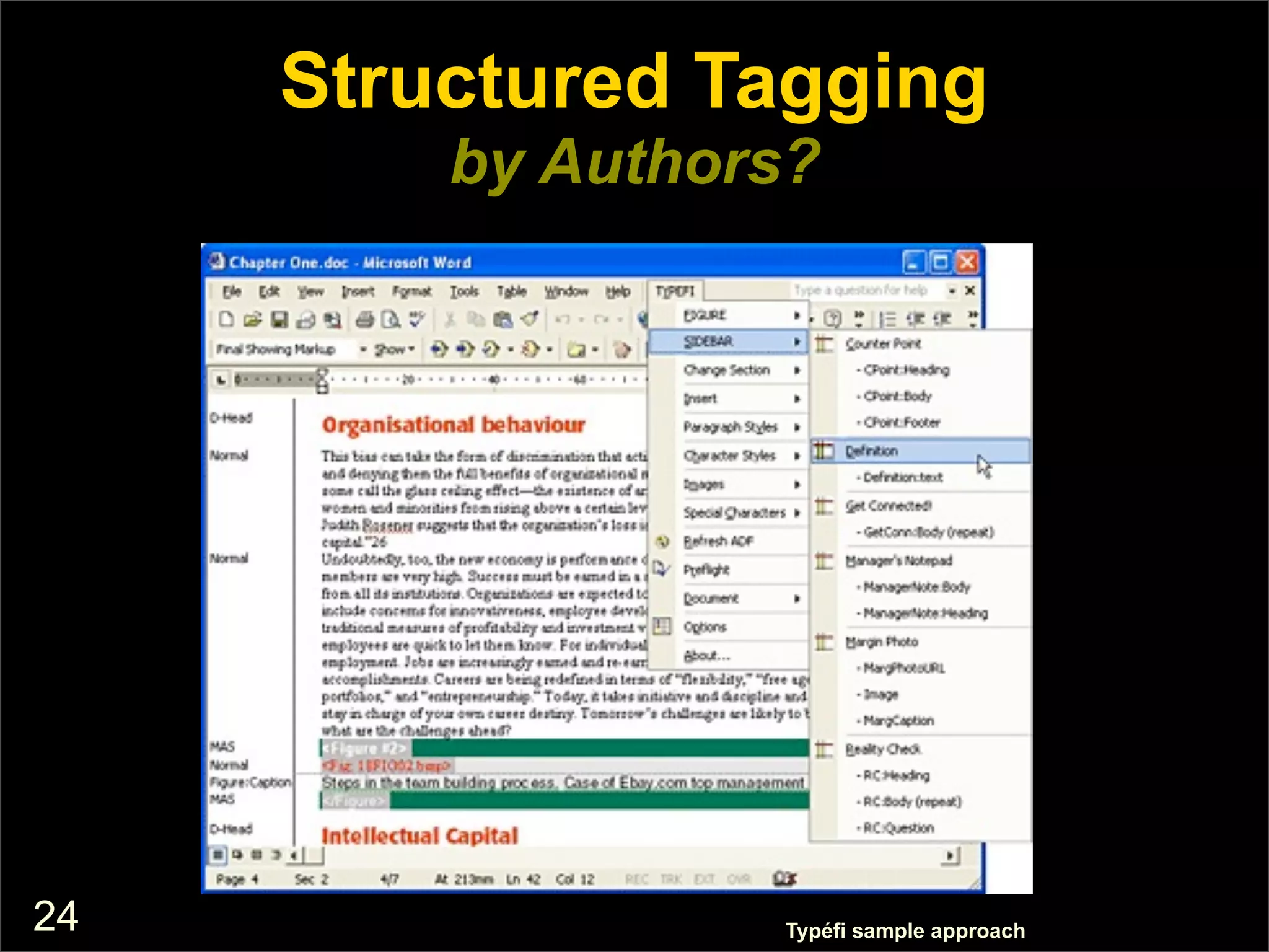 Structured Tagging
         by Authors?




24                Typéfi sample approach
 