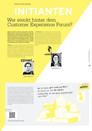 INITIANTEN: STIMMT & SWISSCOM




               INITIANTEN
Wer steckt hinter dem
Customer Experience Forum?
«Wissen vermehrt sich, wenn man es teilt.» Das ist der          Die Swisscom ist als Anwenderin auf das Thema Customer
Wahlspruch der Initianten des CX-Forums. Um dem                 Experience gestossen. Das Unternehmen ist überzeugt, dass
Motto gerecht zu werden, hatte die Zürcher Unterneh-            es nicht mehr reicht, das beste Netz und den besten Service
mensberatung Stimmt 2009 eine Mini-Konferenz zur                zu bieten. Das beste Erlebnis ist der Schlüssel zur langfristigen
Customer Experience organisiert. Sechzehn Enthusi-              Differenzierung am Markt. Human Centered Design hilft dabei,
asten trafen sich zum Erfahrungsaustausch – und alle            den Kundenbedürfnissen zunächst auf die Spur zu kommen
gingen schlauer, als sie gekommen waren. Sowohl                 und ihnen dann in der Produkt- und Serviceentwicklung ge-
Stimmt als auch die Teilnehmerin Swisscom wollten               recht zu werden. Doch um Human Centered Design im Konzern
das wiederholen: Das CX-Forum war geboren.                      zu verankern, braucht man Ideen, Anstösse von aussen und
                                                                immer neue Motivation. Dafür ist das CX-Forum die ideale
Stimmt ist spezialisiert auf menschliches Verhalten und auf     Plattform.
die Interaktion zwischen Unternehmen und Kunden. Das Kun-
denerlebnis zu verbessern, ohne die ökonomischen Bedürfnisse
des Unternehmens zu vernachlässigen, gehört zu den Kern-
kompetenzen der Berater. Damit wird klar, warum sich Stimmt




                                                                                                                                    CUSTOMER EXPERIENCE FORUM 7
so stark für das CX-Forum engagiert. Die Berater haben eine
Mission. Sie erzählen gerne weiter, was sie bisher erfahren
haben. Gleichzeitig lernen sie beim Forum auch Neues: Wo
drückt der Schuh? Welche Methodik müsste man entwickeln,
um Unternehmen weiterhelfen zu können?




                                                                                                                                    3
                                                                                                        TIZIANA MELETTA, Host




                                     HELMUT KAZMAIER, Host




Im vergangenen Jahr ging das CX-Forum zum ersten Mal auf
Reisen und fand bei A1 in Wien statt. Der Telekommunikati-
onsanbieter nutzte den konzentrierten Impuls des Treffens
als Quelle der Inspiration und als einen Booster nach vorne.
Den nächsten Zwischenstopp machen wir bei den Basler Ver-
sicherungen. Sie öffnen uns ihre Türen zum Headquarter - in
Basel. Für das Vorabendprogramm am 15. Mai haben wir
einmal mehr einen besonders attraktiven Treffpunkt: Wir sind
auf dem Vitra Campus zu Gast. Der Campus des bekannten
Möbelherstellers mit seiner einzigartigen Architektur und dem
erlebnisorientierten Ausstellungskonzept dürfte uns viele An-
regungen für Human Centered Design geben. Wer mehr über
das CX-Forum 8 wissen möchte: QR-Code scannen und dem
Link folgen.




 MEHR INFOS ZUM NÄCHSTEN CX-FORUM
 
