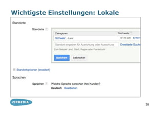 Wichtigste Einstellungen: Lokale
Einschränkungen




                                   58
 