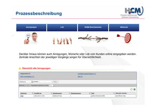 www.hcm-infosys.com
Die Portaloberfläche
Die Weboberfläche Ihres Beschwerdeportals ist vollkommen frei gestaltbar. Anpassungen der
Farben, Schriften, Bildanordnungen, Schaltflächen usw. sind mittels enthaltenem Webcontent-Modul
möglich.
 