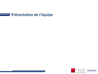 Présentation de l’équipe
 