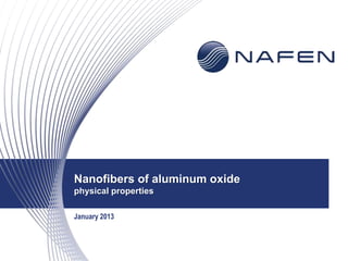Nanofibers of aluminum oxide
physical properties

January 2013
 