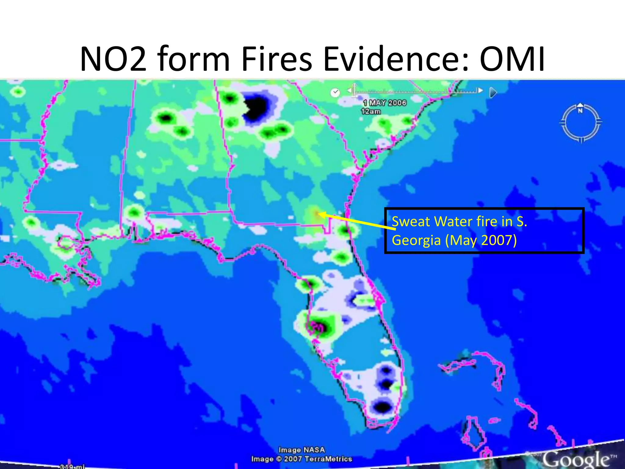 NO2 form Fires Evidence: OMI
Sweat Water fire in S.
Georgia (May 2007)
 