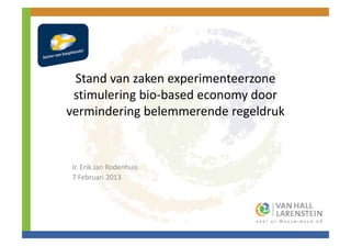 Februari 2013 - juridische knelpunten biobased economy Eemsdelta, Oldambt en Veenkoloniën