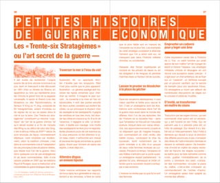 36                                                                                                                                                                                           37




Les « Trente-six Stratagèmes »                                                                          que le plus faible soit en mesure de
                                                                                                        l’emporter sur le plus fort. Les exemples
                                                                                                        de cette stratégie consistant à attendre
                                                                                                                                                      Emprunter un cadavre
                                                                                                                                                      pour y loger une âme

ou l’art secret de la guerre —                                                                          l’ennemi que l’on a attiré vers soi, ne
                                                                                                        manquent pas dans l’histoire militaire
                                                                                                        chinoise, ou occidentale.
                                                                                                                                                      Cette expression serait liée à l’histoire
                                                                                                                                                      de Li Yue, un saint homme qui avait
                                                                                                                                                      appris de son maître l’art de voyager en
                                                                                                        Harasser des forces supérieures en            esprit à travers l’espace. Les stratèges
                                                       Traverser la mer à l’insu du ciel                nombre en les privant de repos ou en          militaires chinois et étrangers en ont
                                                                                                        les obligeant à de longues et pénibles        donné une acception assez précise : il
                                                                                                        marches reste un facteur clé de succès.       s’agit pour un chef ambitieux de se fixer
Il est inutile de rechercher l’origine                 Autrement dit, un spectacle fami-                                                              sur un “cadavre”, un territoire occupé
exacte de ce livre, encore inconnue à ce               lier n’éveille pas les soupçons. Rien                                                          par un pouvoir vacillant, qui lui servira
jour, dont un manuscrit a été découvert                n’est plus caché que le plus apparent.           Laisser le prunier se dessécher               de tremplin pour son ascension future.
en 1941 chez un libraire du Shanxi, en                 Illustration : un général assiégé doit tra-      à la place du pêcher                          Ce stratagème a nourri par ailleurs de
appendice au livre qui représente pour                 verser les lignes ennemies pour cher-                                                          nombreuses discussions de sages sur
les Chinois le grand livre de la sagesse               cher du renfort. Il imagine le plan sui-                                                       le concept d’utilité de l’inutilité.
universelle, à savoir le Grand Livre des               vant : la cravache à la main et l’arc en         Dans les situations désespérées, il vaut
Mutations ou des Transformations, le                   bandoulière, il sort des portes escorté          mieux sacrifier le faible pour sauver le      D’invité, se transformer
fameux Yi King ou Yi Jing, composé de                  de deux autres cavaliers qui portent les         fort. C’est un stratagème dont les illus-     en maître de céans
64 hexagrammes, autant d’oracles ou                    cibles, ce qui provoque la stupeur chez          trations sont nombreuses dans l’art de
de signes de ce qui se passe dans le                   les assiégés et les assiégeants. Il gagne        la guerre mais aussi dans le monde des
ciel et sur la terre. Ces “trente-six stra-            les remblais en bas des murs, fait dres-         affaires. Voici l’un de ces épisodes, tiré    Traduction par les sages chinois : qui est
tagèmes” constituent un résumé “cryp-                  ser les cibles et s’exerce au tir. À la fin de   de l’histoire de la dynastie Han : alors      commandé chez autrui est un esclave,
tique” de l’art de la guerre chinois, tel              l’exercice, il regagne la ville. Le lende-       que l’empereur se trouvait en mauvaise        qui y est honoré en est l’hôte. Qui ne
qu’il devait exister à la fin de l’empire              main, il répète son manège. Une moitié           posture, bloqué dans son camp retran-         parvient pas à y prendre pied est un
des Ming ou au début de celui des Qing,                des assiégeants se lève pour le regarder.        ché, ses approvisionnements coupés et         hôte de passage. Qui réussit à s’y éta-
c'est-à-dire au milieu du XVIIème siècle. Ils          Après plusieurs jours de cet exercice au         ne disposant que de maigres troupes,          blir est un hôte permanent. Seul l’hôte à
sont énoncés de façon volontairement                   tir, plus personne ne fait attention à lui.      son commandant en chef, revêtu des            demeure qui réussit à avoir la direction
elliptique, voire simpliste car, évidem-               Un beau matin, il enfourche son cheval           habits royaux, conduisant le char du          des affaires pourra peu à peu s’emparer
ment, selon la tradition chinoise, c’est               et traverse les lignes ennemies au grand         souverain, sortit nuitamment par la           des rênes de l’administration familiale et
dans le commentaire oral et l’adaptation               galop. Avant que l’ennemi ait repris ses         porte orientale à la tête d’un groupe         devenir le véritable patron. Se transfor-
de ces principes à des situations réelles,             esprits, il était déjà loin…                     de deux mille femmes revêtues de cui-         mer d’invité en maître de céans néces-
que réside tout l’art de la guerre. Voici                                                               rasses. Pendant ce temps, l’empereur et       site de franchir les étapes suivantes :
donc quelques-uns de ces stratagèmes                                                                    ses fidèles s’enfuient par la porte ouest.    se battre pour se faire admettre comme
et de leurs commentaires, tirés d’une                  Attendre dispos                                  Le stratagème réussit parfaitement : le       invité ; guetter l’entrebâillement de la
version publiée en 2007 par les éditions               un ennemi épuisé                                 général fut pris, démasqué et brûlé vif,      porte ; y introduire son pied ; s’empa-
Payot & Rivages, sous la traduction et le                                                               tandis que le souverain réussit à échap-      rer des commandes ; occuper la place
commentaire du grand sinologue Jean Levi.1                                                              per à ses ennemis.                            du maître, c'est-à-dire s’emparer du
                                                       Cette maxime embrasse les rapports                                                             commandement de l’armée d’autrui.
1
 Les 36 Stratagèmes, traduit du chinois, présenté et
commenté par Jean Levi (Éditions Payot & Rivages,      de force dans leur généralité et vise jus-       L’histoire ne révèle pas ce que fut le sort   Un stratagème assez bien adapté au
Paris, 2007)                                           tement à les renverser, à faire en sorte         des femmes.                                   monde des affaires…




                                                                                                                                                                                               02. 2012
 