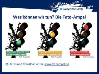 Was können wir tun? Die Foto-Ampel




Infos und Download unter: www.fotoampel.de
 