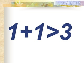 1+1>3
 