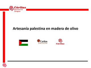 Artesanía palestina en madera de olivo
 