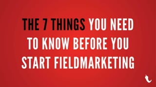 The 7 things you need to know before you start fieldmarketing / Dutch