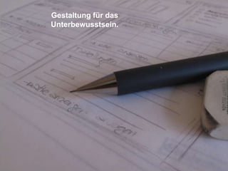 Gestaltung für das
                       Unterbewusstsein.




11.05.2012   Seite 7                        © eparo GmbH, 2013
 