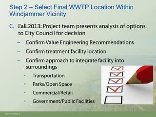 Step 2 – Select Final WWTP Location Within
     Windjammer Vicinity



               –
               –
               –

                       •
                       •
                       •
                       •

Oh910i1-8594.pptx/30
 