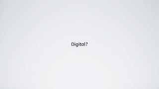 Digital ?
 