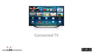 Connected TV
 