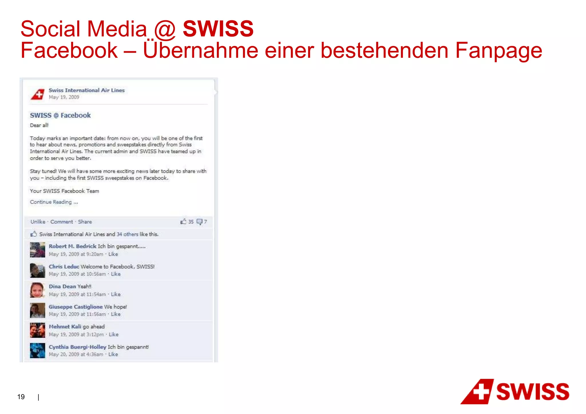 Social Media @ SWISS
Facebook – Übernahme einer bestehenden Fanpage




19   |
 