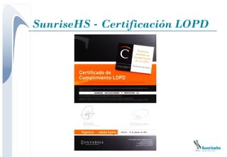 SunriseHS - Certificación LOPD
 