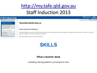 http://my.tafe.qld.gov.au
  Staff Induction 2013
 