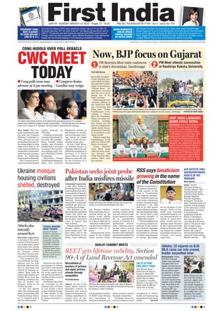 JAIPUR l SUNDAY, MARCH 13, 2022 l Pages 12 l 3.00 RNI NO. RAJENG/2019/77764 l Vol 3 l Issue No. 276
OUR EDITIONS: JAIPUR, AHMEDABAD, LUCKNOW & NEW DELHI www.firstindia.co.in I www.firstindia.co.in/epaper/ I twitter.com/thefirstindia I facebook.com/thefirstindia I instagram.com/thefirstindia
.
The board of trustees of EPFO today slashed the interest rate to 8.1% for 2021-22,
the lowest rate since 1977-78, when it was 8%. The interest rate was 8.5 per cent in
2020-21. The decision was taken during the meeting of the EPFO’s central board of
trustees, which was held in Guwahati. Labour Minister Bhupender Yadav said that the
interest rate was finalised keeping in mind prevailing international conditions.
PROVIDENT FUND
RATE SLASHED
TO FOUR-DECADE
LOW OF 8.1%
US President Joe Biden has nominated an Indian-origin political activist Shefali
Razdan Duggal as his envoy to the Netherlands. Along with several other administra-
tive as well as diplomatic positions, the White House made this announcement on
Friday. Duggal has served as the National Co-Chair of Women for Joe Biden, and as
a Deputy National Finance Chair at the Democratic National Committee.
BIDEN NOMINATES
INDIAN-ORIGIN
SHEFALI RAZDAN
AS DUTCH ENVOY
New Delhi: The Con-
gress’stopdecision-mak-
ing body
, the Congress
Working Committee or
CWC, will meet at 4 pm
on Sunday
, three days af-
ter a huge defeat in state
polls, and is likely to ad-
vance internal elections
scheduled in September
amid renewed questions
about its leadership,
sourcessaidonSaturday
.
The Congress faced a
wipe-outinstateelection
results declared on
Thursday
.
Congress on Saturday
eveningcategoricallyde-
nied that the Gandhis -
Sonia Gandhi, Rahul
Gandhi and Priyanka
GandhiVadra-aregoing
to resign at its top deci-
sion-making body
, Con-
gress Working Commit-
tee meeting.
Meanwhile, Punjab
CM-designateBhagwant
Mann met Governor
Banwarilal Purohit at
Raj Bhavan in Chandi-
garh on Saturday morn-
ing, where he staked
claim to form the gov-
ernment in the state.
In Goa, Chief Minis-
ter Pramod Sawant on
Saturday afternoon sub-
mittedhisresignationto
Governor P S Sreed-
haran Pillai at the Raj
Bhavan to pave the way
for the formation of a
new government.
CONG HUDDLE OVER POLL DEBACLE
CWCMEET
TODAY
 Cong polls issue may
advance at 4 pm meeting
 Congress denies
Gandhis may resign
Now, BJP focus on Gujarat
The defeat revived searing criticism of the Gandhi family and growing clamour for a complete
overhaul and a leadership change by number of party leaders - a demand that was so far confined
to the “G-23” or group of 23 “dissenters” who had written to Sonia Gandhi two years ago.
PM Narendra Modi holds roadshows
in state’s Ahmedabad, Gandhinagar
PM Modi attends convocation
at Rashtriya Raksha University
1 2
First India Bureau
G a n d h i n a g a r :
Prime Minister Nar-
endra Modi on Satur-
day said that Gandhi-
nagar is becoming a
‘vibrant place ‘ for
education, stressing
that the city is incu-
bating ‘one of its
kind’ varsities.
Delivering the con-
vocation address at
the Rashtriya Rak-
sha University, Pm
Modi said: “Today,
Gandhinagar is be-
coming a vibrant
place for education.
There are many uni-
versities, includng
two, which are the
first of its kind in the
whole world. Foren-
sic Science Universi-
ty is nowhere in the
whole world.”
PM also stated that
Gandhinagar is the
only city with a Chil-
dren’s University
.
Union Minister
Amit Shah along
with Governor Acha-
rya Devvrat and
Chief Minister Bhu-
pendra Patel were
also present.
AMIT SHAH LAUNCHES
DANDI CYCLE YATRA
Ahmedabad: Union Home Minister Amit
Shah on Saturday flagged off ‘Dandi
Cycle Yatra’ on the occasion of the
92nd anniversary of the Dandi March
in Ahmedabad. The Dandi Cycle Yatra,
organised by Gujarat Vidyapith, left
for Dandi from Kocharab Ashram in
Ahmedabad. The Dandi March or Salt
Satyagrah was organised by Mahatma
Gandhi from the Sabarmati Ashram in
Ahmedabad to the village of Dandi in
the state’s coastal area. The Salt Satya-
grah was a part of Mahatma Gandhi’s
non-violent movement against British
rule. The movement started on March
12, 1930, and ended on April 5, 1930.
Prime Minister Narendra Modi during roadshow from Usmanpura to Navrangpura stadium in Ahmedabad on Saturday evening. Earlier,
PM Modi along with Gujarat CM Bhupendra Patel held a roadshow in an open-air jeep in Gandhinagar. —PHOTOS BY HANIF SINDHI
Union Home Minister Amit Shahalong with BJP MP Narhari Amin and others.
Odisha: 22 injured as BJD
MLA rams car into crowd,
leader assaulted later
ACB DETECTS 758%
DISPROPORTIONATE
ASSETS OF RFC
MANAGER
Bhubaneswar: Chilika
BJD MLA Prashant
Jagdev was reportedly
assaulted after he al-
legedly rammed his car
into a crowd in Odisha’s
Khurda district Satur-
day afternoon. At least
22 persons, including
seven police person-
nel, were injured in the
incident, police officials
said. According to the
police, a huge crowd,
including BJP sup-
porters, had gathered
outside the Banapur
Block Development
Office (BDO) for the
block chairperson elec-
tion when the incident
occurred. Jagdev, who
was driving an SUV,
was initially stopped by
the crowd as he tried to
drive through the heav-
ily crowded road. Local
residents then pulled
him out of the car and
assaulted him.
Navin Sharma
Jaipur: The Anti
Corruption Bureau on
Saturday detected 758%
disproportionate assets
of Kailash Chand Bunkar,
Manager Rajasthan
Financial Corporation,
Kishangarh. The bureau
teams conducted raids and
searches at three locations
on the instructions of ACB
Headquarters. According
to the preliminary
assessment of the FIR,
Bunkar is estimated to
have acquired assets of
more than Rs 6.50 crores,
which is 758 percent more
than his legal income.
After verification, it was
found to be a case of
earning disproportionate
assets and a case number
88/2022 was filed. P7
REET gets lifetime validity, Section
90-A of Land Revenue Act amended
GEHLOT CABINET MEETS
First India Bureau
Jaipur: In view of the
larger public interest,
Rajasthan cabinet on
Saturday took several
important decisions in-
cluding amendment in
section 90-A of Ra-
jasthan Land Revenue
Act,keepingthevalidity
of REET exam lifelong
and recruitment of
teachers of primary and
upper primary schools
through competition.
Drinking water pro-
jects in 8 districts were
transferred to Public
health and engineering
department from local
bodies. Turn to P8
CM Ashok Gehlot paying floral tribute to the statue of Mahatma
Gandhi in the premises of new office of Directorate of Peace and
Non-Violence in Jaipur on Saturday.
Ukraine mosque
housing civilians
shelled, destroyed
Pakistan seeks joint probe
after India misfires missile
RSS says fanaticism
growing in the name
of the Constitution
Mariupol (Agencies):
A mosque in the south-
eastern Ukrainian port
city of Mariupol, where
80 civilians were taking
shelter, has been shelled
by Russian forces,
Ukraine’s foreign min-
istry said on Saturday
.
“The mosque of Sul-
tan Suleiman the Mag-
nificent and his wife
Roxolana (Hurrem Sul-
tan) in Mariupol was
shelled by Russian in-
vaders. More than 80
adults and children are
hiding there from the
shelling, including citi-
zens of Turkey,” the
ministry wrote on its
Twitter account.
It did not specify
when the shelling took
place. Contacted by AFP
,
Turkish foreign minis-
try in Istanbul said it
had “no information”.
However, the Ukrain-
ian embassy in Ankara
told AFP it had alerted
Turkey’s foreign minis-
try to the attack, with-
out specifying when or
whether it had received
any response.
On Monday
, the Turk-
ish consulate in the
southern port of Odes-
sa had issued a tweet
urging Turkish citizens
to take shelter in the
mosque “with a view to
be being evacuated” to
Turkey
.
Islamabad (Agencies):
A day after India ac-
knowledgedthata“tech-
nical malfunction led to
the accidental firing of a
missile”whichlandedin
Pakistan, Islamabad on
Saturday demanded a
joint probe to accurately
establish the facts sur-
rounding the incident.
The Ministry of De-
fence had also expressed
“relief that there has
beennolossof lifedueto
the accident” and said a
Court of Inquiry had
been ordered.
Pakistan’sMinistryof
Foreign Affairs, in a
press release, said: “We
have taken note of the
Press Statement by the
Indian Press Informa-
tion Bureau’s Defence
Wing regretting the ‘ac-
cidental firing’ of the
Indian origin missile
into Pakistani territory
on 9 March 2022 due to
“technical malfunction”
and decision to hold an
internal Court of In-
quiry
.”
Statingthatthe“grave
nature of the incident
raises several funda-
mental questions re-
garding security proto-
cols and technical safe-
guards against acciden-
tal or unauthorized
launch of missiles in a
nuclearized environ-
ment,” Pakistan assert-
ed that “such a serious
matter cannot be ad-
dressed with simplistic
explanationprofferedby
the Indian authorities.”
There is “growing re-
ligious fanaticism”
in the country in the
guise of “Constitution
and religious freedom”
and “elaborate plans by
a particular community
to enter the government
machinery”, the RSS
said in its 2022 annual
reportreleasedonSatur-
day
.TheSanghhascalled
for “all-out efforts with
organised strength” to
“defeat this menace”.
“The formidable form
of growing religious fa-
naticism in the country
hasraiseditsheadagain
inmanyplaces.Thebru-
tal murders of activists
of Hindu organisations
in Kerala, Karnataka
are an example of this
menace. Series of das-
tardly acts revealing
communal hysteria, ral-
lies, demonstrations, vi-
olation of social disci-
pline, custom and con-
ventionsundertheguise
of the Constitution and
religious freedom, incit-
ing violence by instigat-
ing meagre causes is in-
creasing,” the annual
report said.
Attacks also
intensify
around Kyiv
‘RUSSIA SENDING
MORE TROOPS’
Ukrainian President
Volodymyr Zelenskyy on
Saturday claimed that
Russia was sending new
troops after incurring
the biggest losses that
it had seen in decades.
Addressing the nation,
Zelenskyy asked Russia
to uphold the ceasefire
so that evacuations from
Mariupol could success-
fully be carried out.
People work around what Pakistani security sources say is the
remains of a missile fired into Pakistan from India.
Recruitment of
teachers of primary
and upper primary
schools through
competition
CM TO ATTEND
CWC MEET TODAY
Chief Minister Ashok
Gehlot will visit Delhi on
Sunday to attend CWC
meeting convened by Sonia
Gandhi after the defeat
of Congress in assembly
elections in five states. The
thanks event at CMR will
not be held on Sunday.
—PHOTO BY SUMAN SARKAR
 