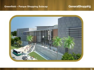26
Greenfield – Parque Shopping Sulacap
 